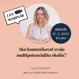 Ako komunikovať svoju multipotencialitu okoliu- webinar