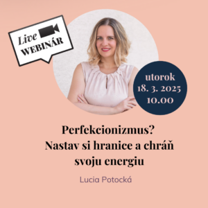 Perfekcionizmus_ Nastav si hranice a chráň svoju energiu- webinar